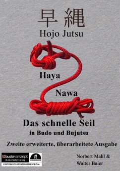 Hojo Jutsu – Haya Nawa – Das schnelle Seil in Budo und Bujutsu